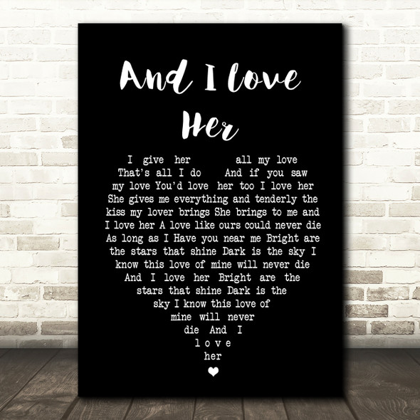 The Beatles And I Love Her Black Heart Song Lyric Quote Print