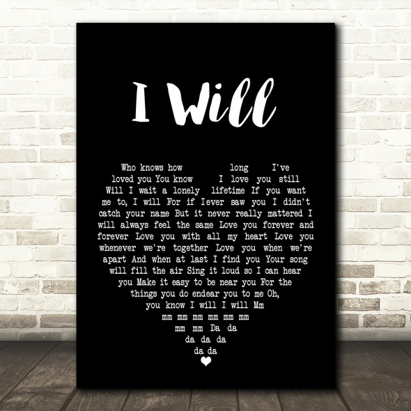 The Beatles I Will Black Heart Song Lyric Quote Print
