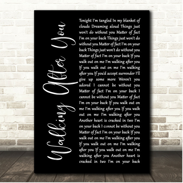 Foo Fighters Walking After You Black Script Song Lyric Print