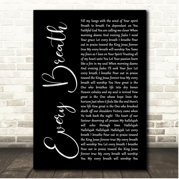 Hillsong Worship Every Breath Black Script Song Lyric Print