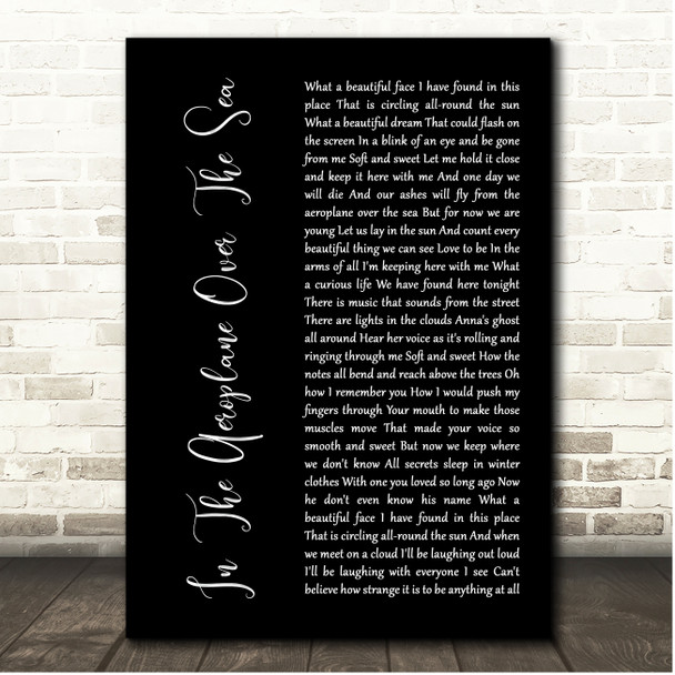 Neutral Milk Hotel In The Aeroplane Over The Sea Black Script Song Lyric Print