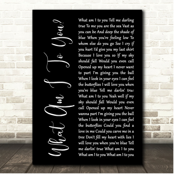 Norah Jones What Am I To You Black Script Song Lyric Print