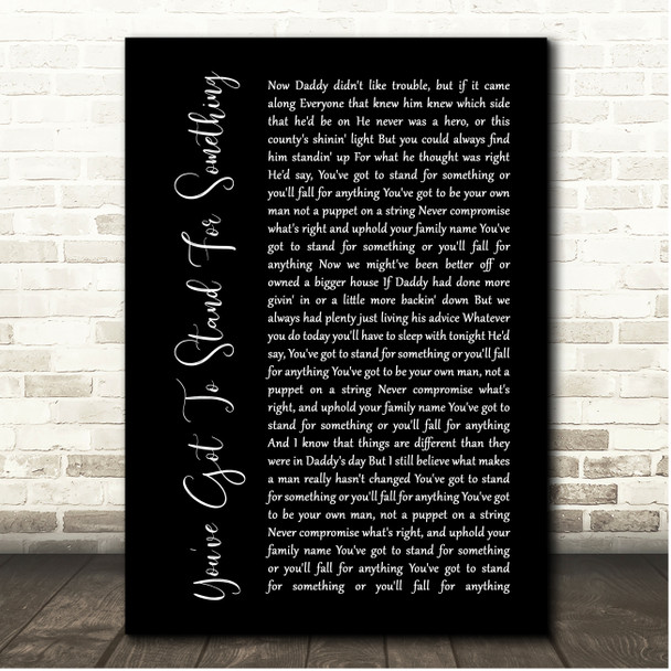 Aaron Tippin You've Got To Stand For Something Black Script Song Lyric Print