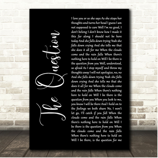 Bonehead The Question Black Script Song Lyric Print