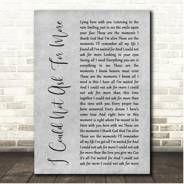 Edwin McCain I Could Not Ask For More Grey Rustic Script Song Lyric Print