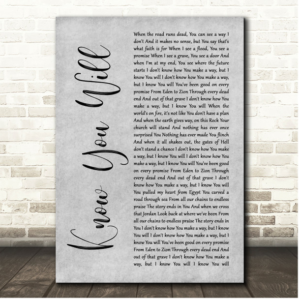 Hillsong UNITED Know You Will Grey Rustic Script Song Lyric Print