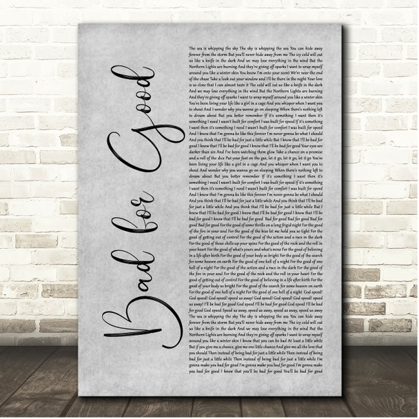 Jim Steinman Bad for Good Grey Rustic Script Song Lyric Print