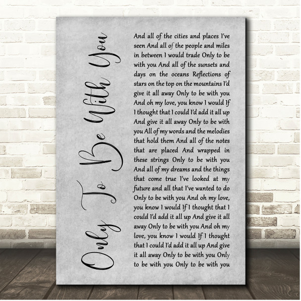 Judah & The Lion Only To Be With You Grey Rustic Script Song Lyric Print