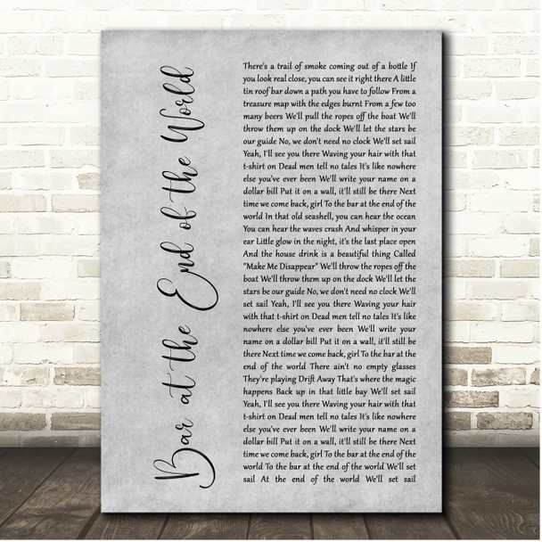 Kenny Chesney Bar at the End of the World Grey Rustic Script Song Lyric Print