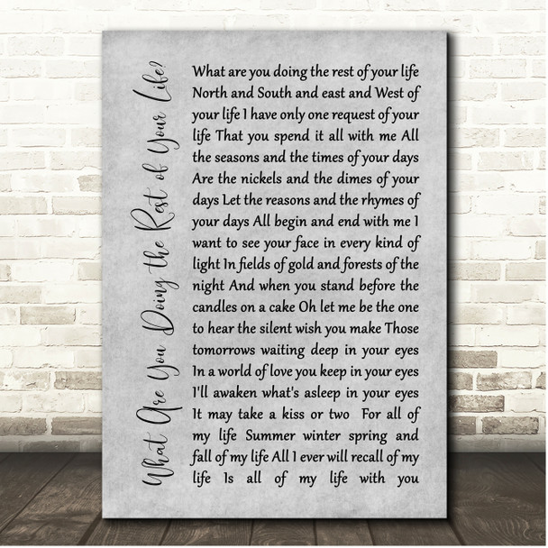 Barbra Streisand What Are You Doing the Rest of Your Life Grey Rustic Script Song Lyric Print