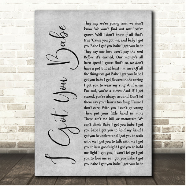 Sonny & Cher I Got You Babe Grey Rustic Script Song Lyric Print