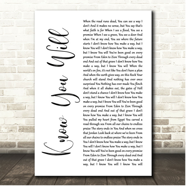 Hillsong UNITED Know You Will White Script Song Lyric Print