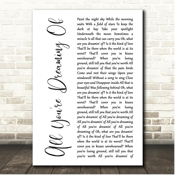 Liam Gallagher All You're Dreaming Of White Script Song Lyric Print