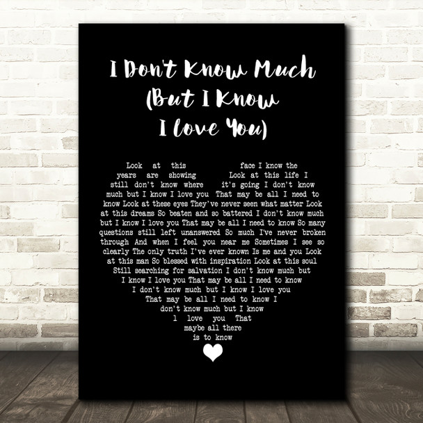 Terah Kuykendall & Allen White I Don't Know Much (But I Know I Love You) Black Heart Song Lyric Music Art Print