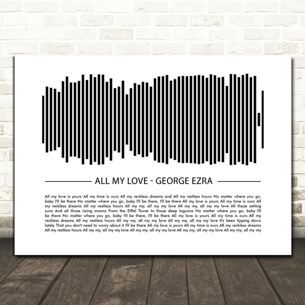 George Ezra All My Love Sound Wave Minimal Song Lyric Print