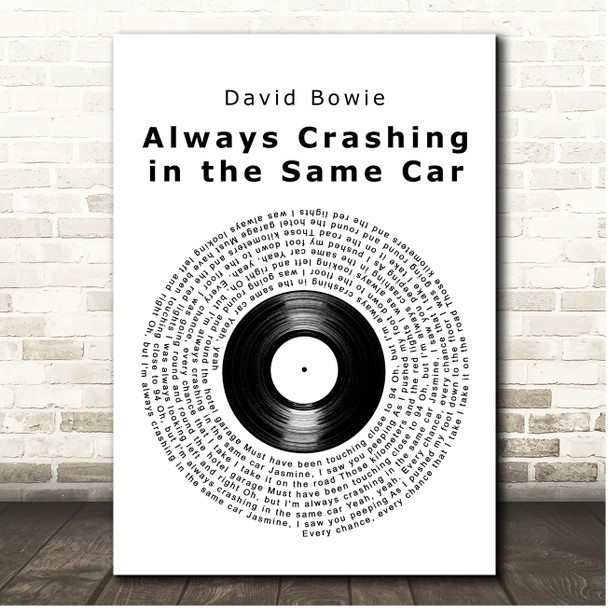 David Bowie Always Crashing in the Same Car Vinyl Record Song Lyric Print