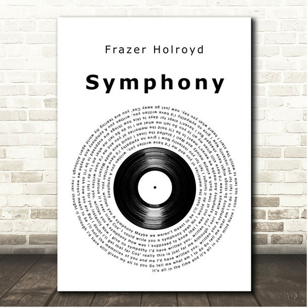 Frazer Holroyd Symphony Vinyl Record Song Lyric Print