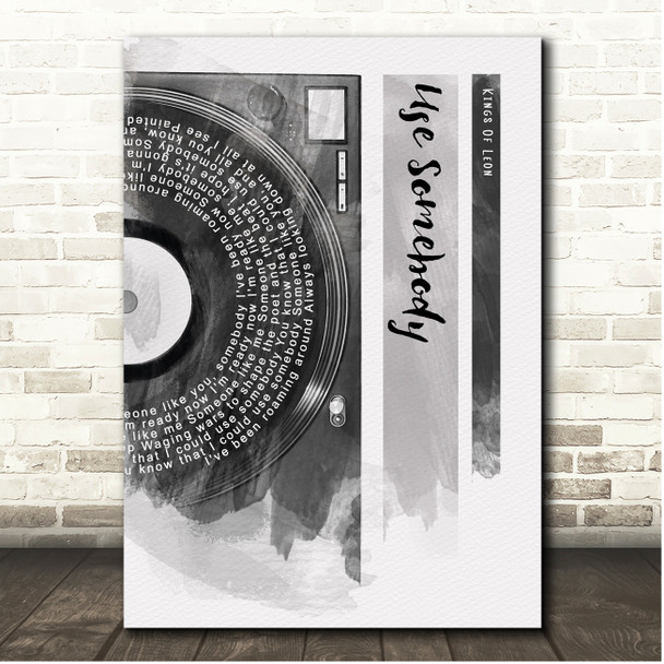 Kings Of Leon Use Somebody Vinyl Record Half Lyrics Black Grey Song Lyric Print