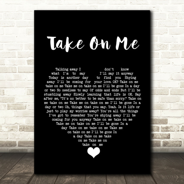 A-ha Take On Me Black Heart Song Lyric Quote Music Print