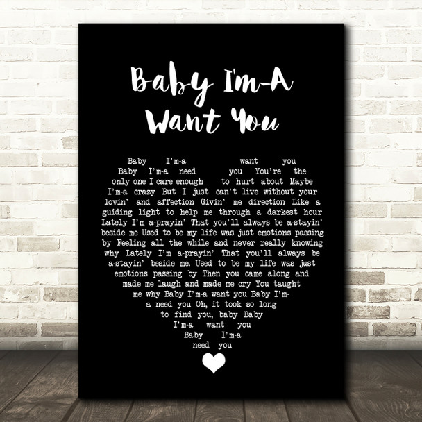 Bread Baby I'm-A Want You Black Heart Song Lyric Quote Music Print