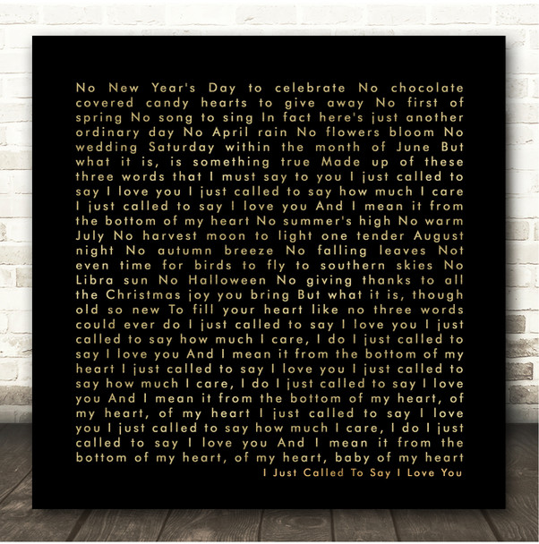Stevie Wonder I Just Called To Say I Love You Black Gold Square Script Song Lyric Print