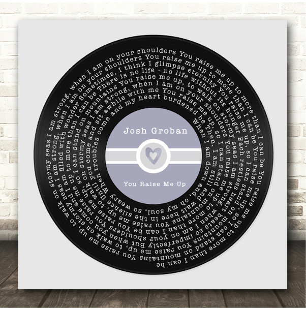 Josh Groban You Raise Me Up Square Blue Heart Vinyl Record Song Lyric Print