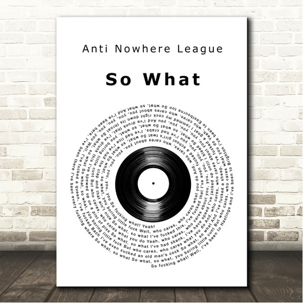 Anti Nowhere League So What Vinyl Record Song Lyric Wall Art Print