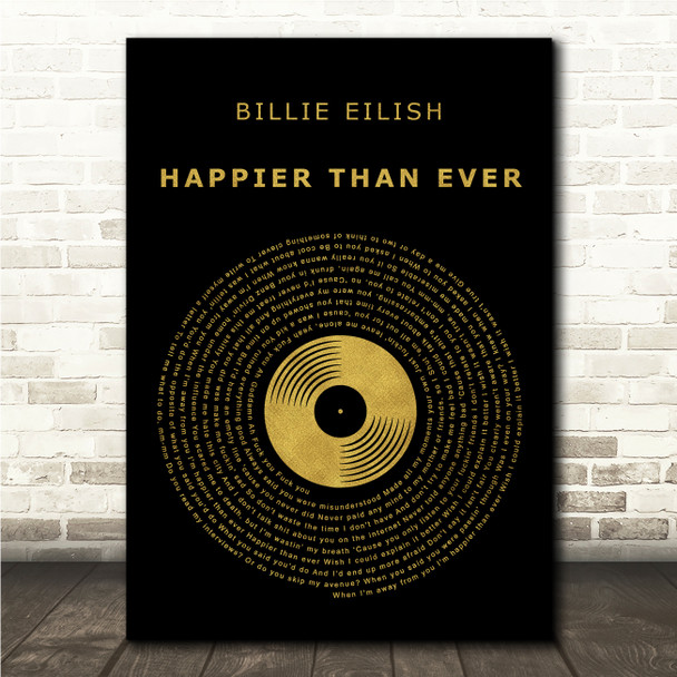 Billie Eilish Happier Than Ever Black & Gold Vinyl Record Song Lyric Wall Art Print