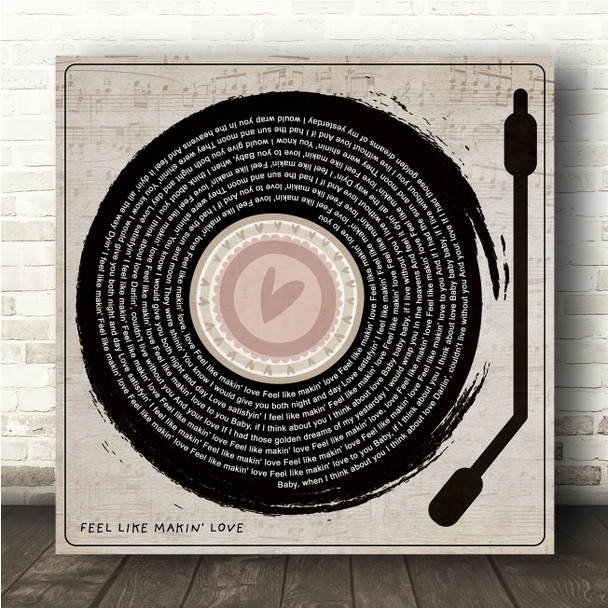 Bad Company Feel Like Makin' Love Heart Vinyl Record & Needle Square Song Lyric Wall Art Canvas Framed Print