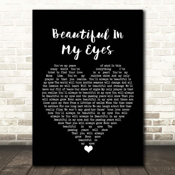 Joshua Kadison Beautiful In My Eyes Black Heart Song Lyric Quote Music Print
