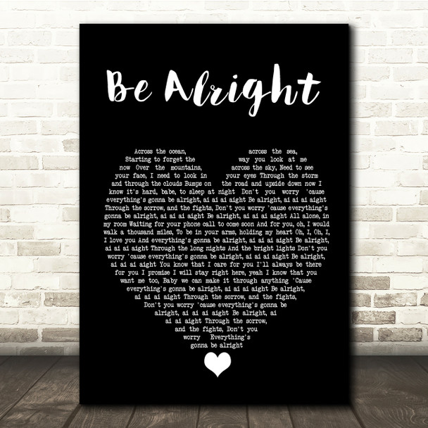 Justin Bieber Be Alright Black Heart Song Lyric Quote Music Print