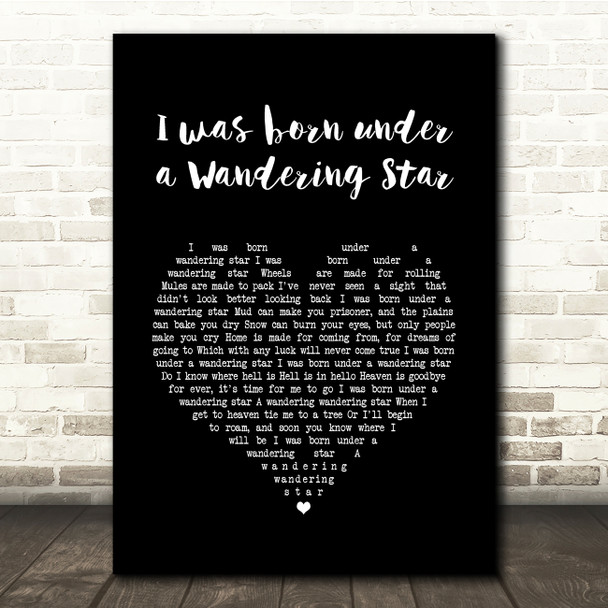 Lee Marvin I was born under a Wandering Star Black Heart Song Lyric Quote Music Print