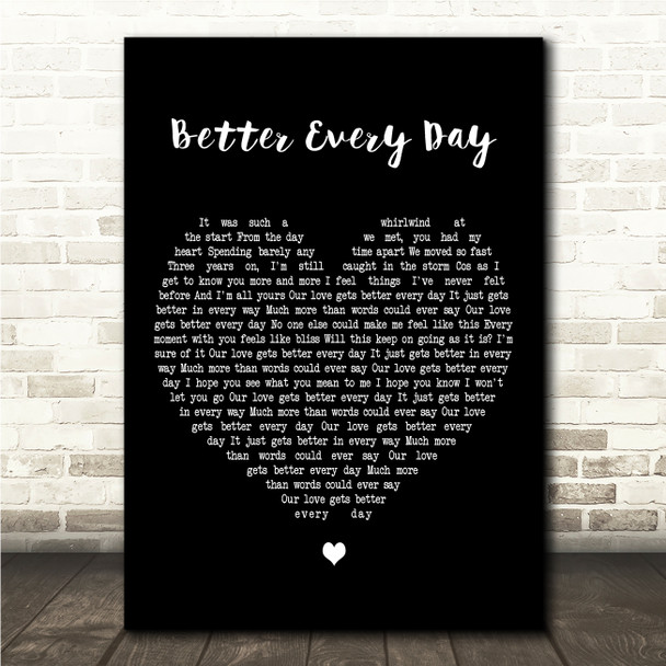 George Pelham Better Every Day Black Heart Song Lyric Wall Art Canvas Framed Print