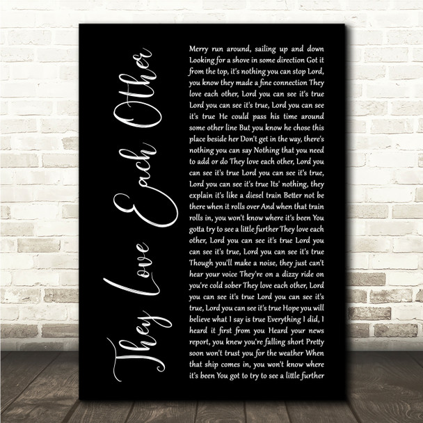 Grateful Dead They Love Each Other Black Script Song Lyric Wall Art Canvas Framed Print
