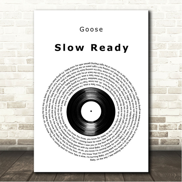 Goose Slow Ready Vinyl Record Song Lyric Wall Art Canvas Framed Print