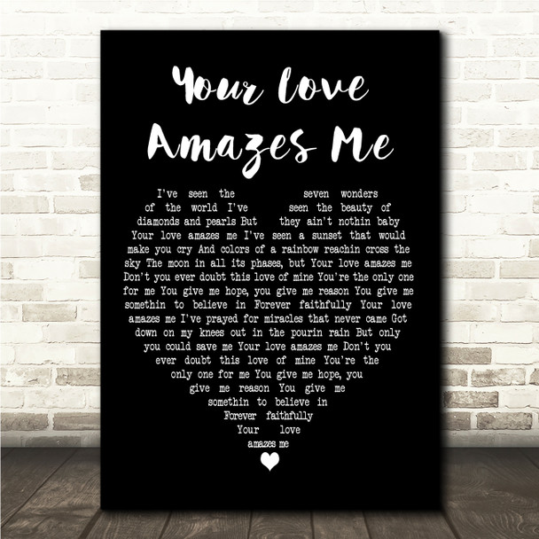 John Berry Your Love Amazes Me Black Heart Song Lyric Wall Art Canvas Framed Print