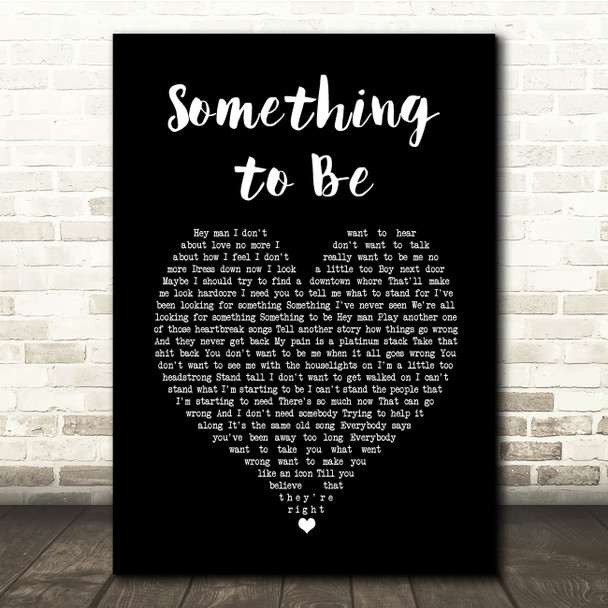 Rob Thomas Something to Be Black Heart Song Lyric Quote Music Print