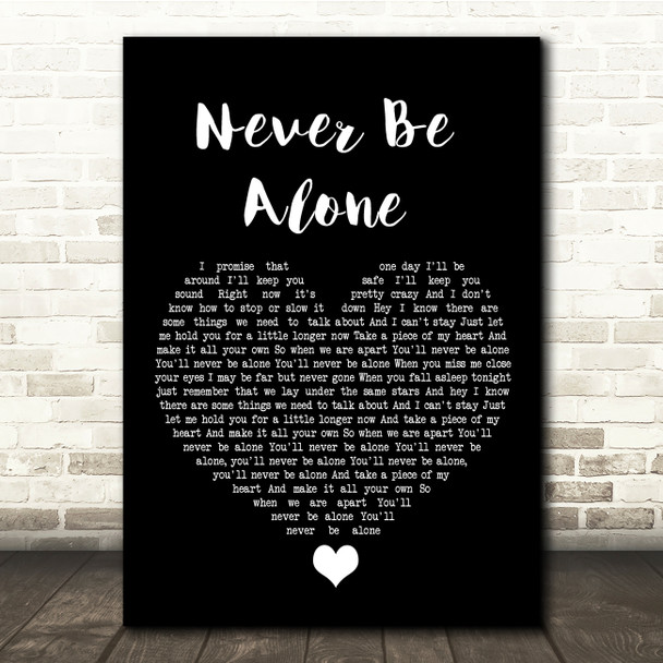 Shawn Mendes Never Be Alone Black Heart Song Lyric Quote Music Print