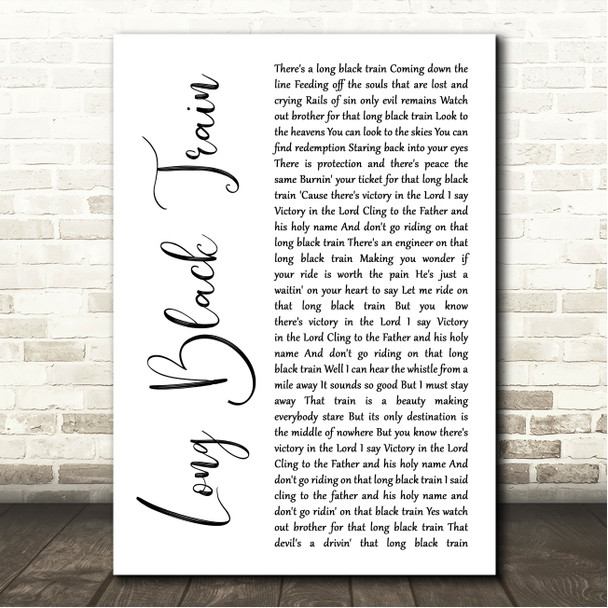 Josh Turner Long Black Train White Script Song Lyric Wall Art Canvas Framed Print