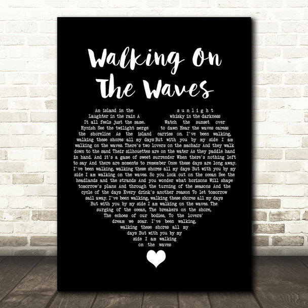 Skipinnish Walking On The Waves Black Heart Song Lyric Quote Music Print