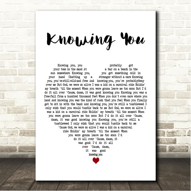 Kenny Chesney Knowing You White Heart Song Lyric Wall Art Canvas Framed Print
