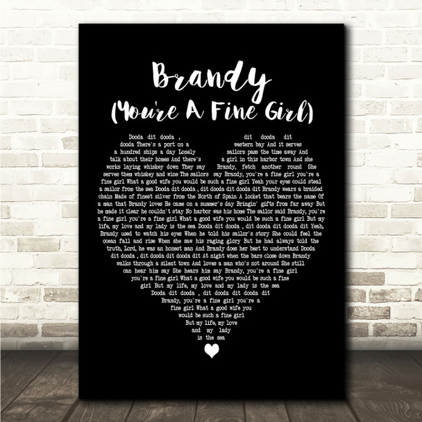 Looking Glass Brandy (You're A Fine Girl) Black Heart Song Lyric Wall Art Canvas Framed Print
