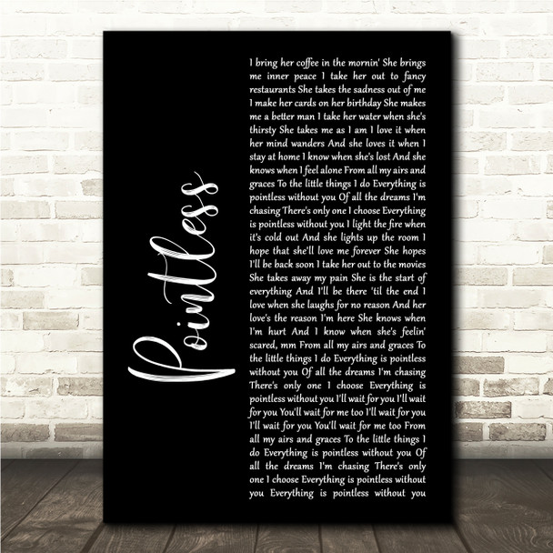 Lewis Capaldi Pointless Black Script Song Lyric Wall Art Canvas Framed Print