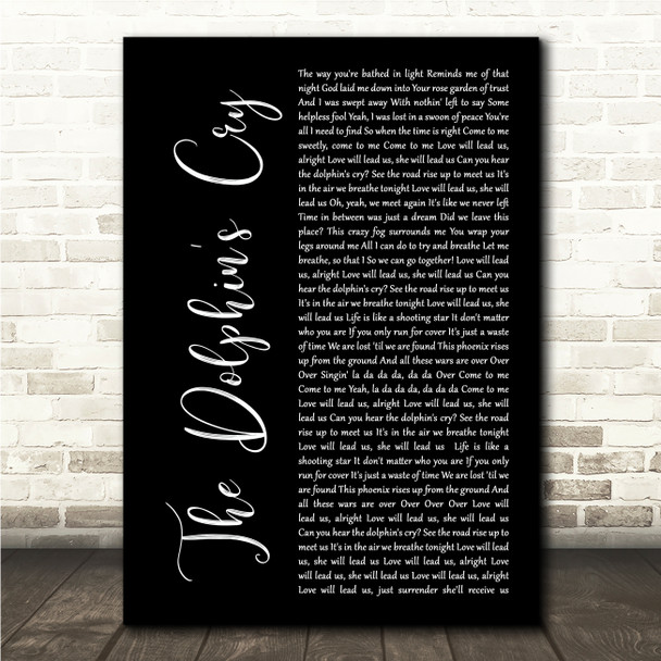 LIVE The Dolphins Cry Black Script Song Lyric Wall Art Canvas Framed Print