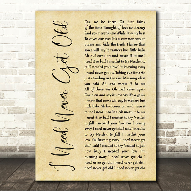 Nathaniel Rateliff & The Night Sweats I Need Never Get Old Rustic Script Song Lyric Wall Art Canvas Framed Print