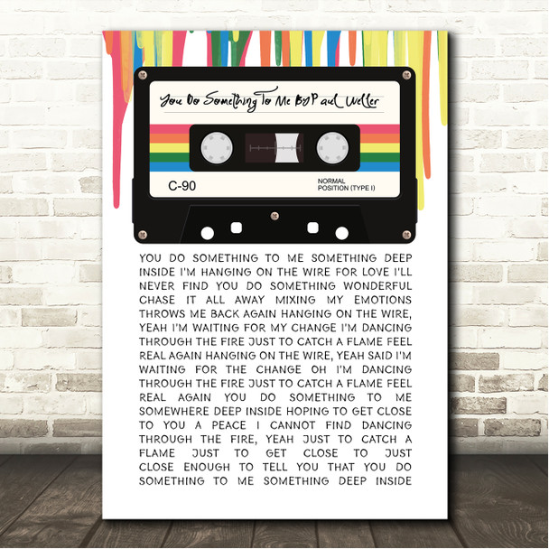 Paul Weller You Do Something To Me 80's Retro Cassette Paint Drip Song Lyric Wall Art Canvas Framed Print