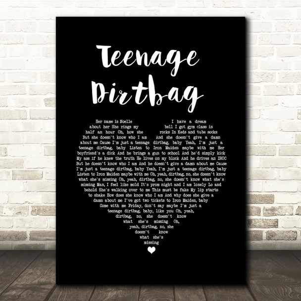 Wheatus Teenage Dirtbag Black Heart Song Lyric Quote Music Print
