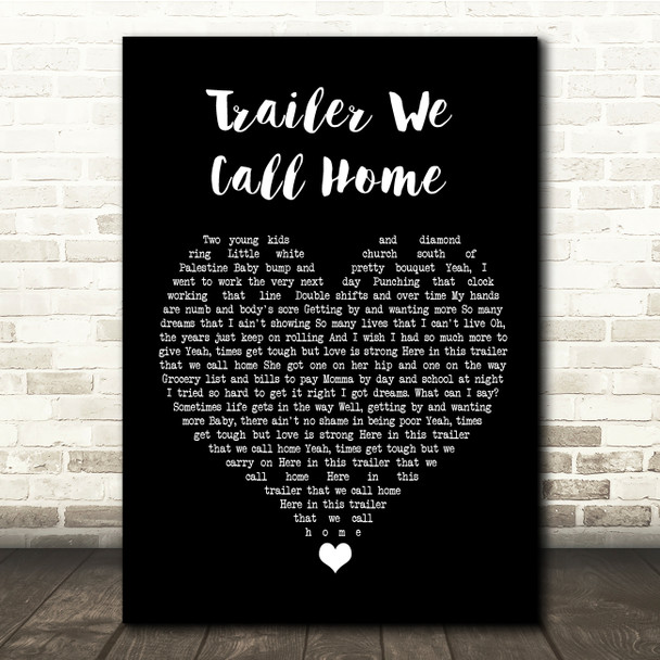 Whiskey Myers Trailer We Call Home Black Heart Song Lyric Quote Music Print