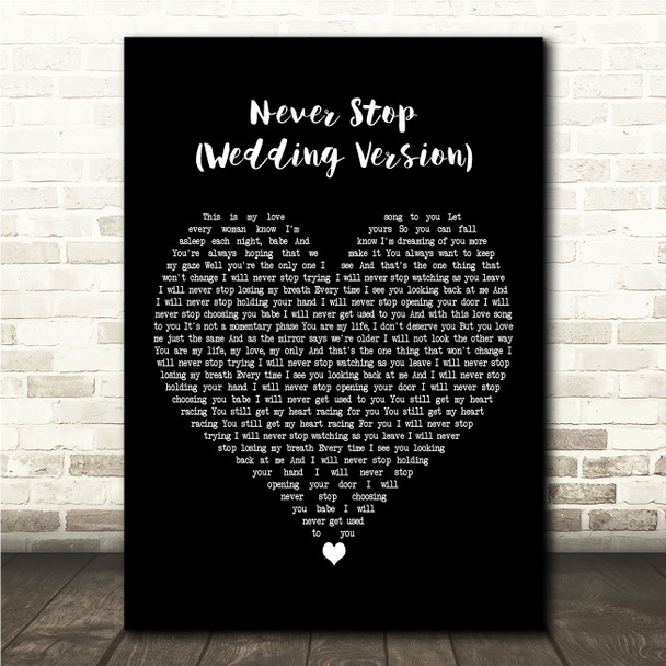 SafetySuit Never Stop (Wedding Version) Black Heart Song Lyric Wall Art Canvas Framed Print