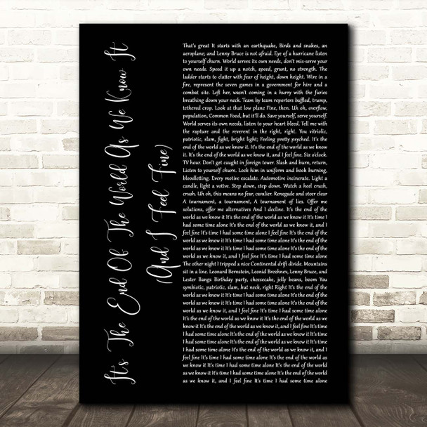 R.E.M It's The End Of The World As We Know It (And I Feel Fine) Black Script Song Lyric Print